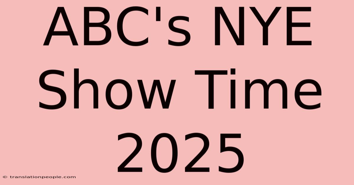 ABC's NYE Show Time 2025