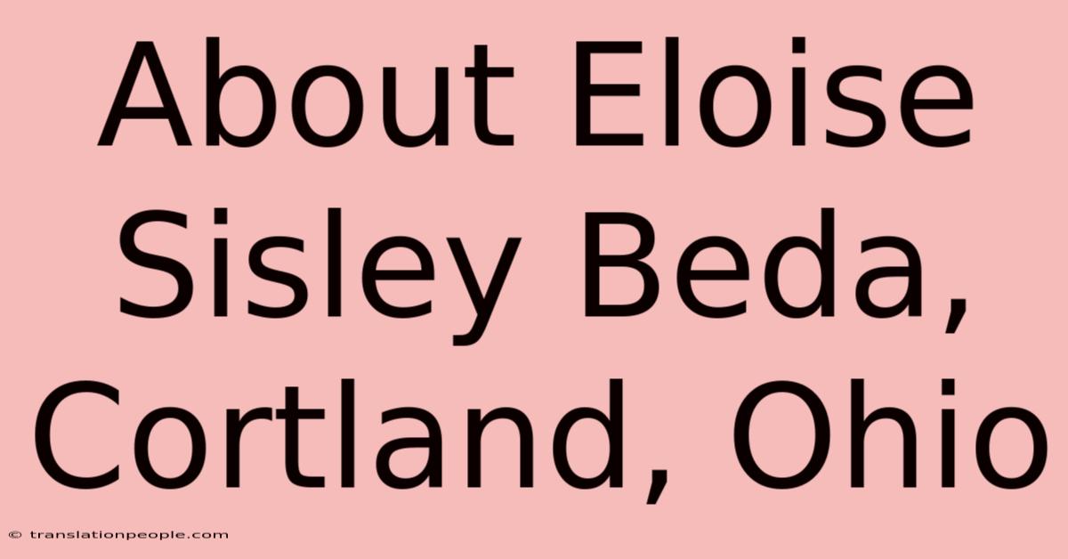 About Eloise Sisley Beda, Cortland, Ohio