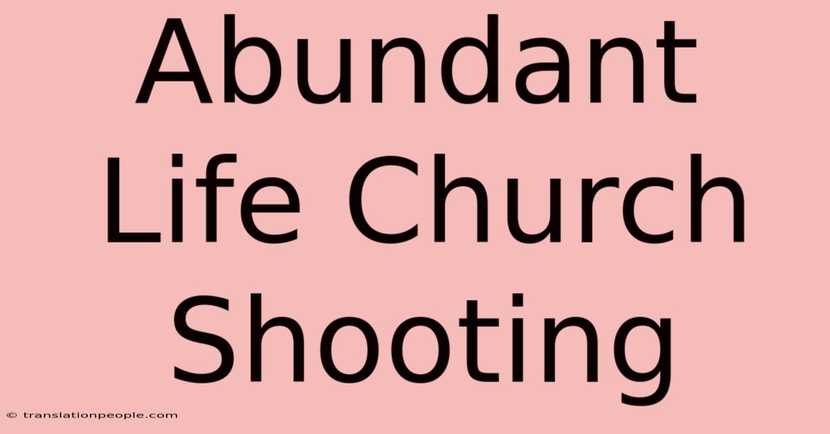 Abundant Life Church Shooting