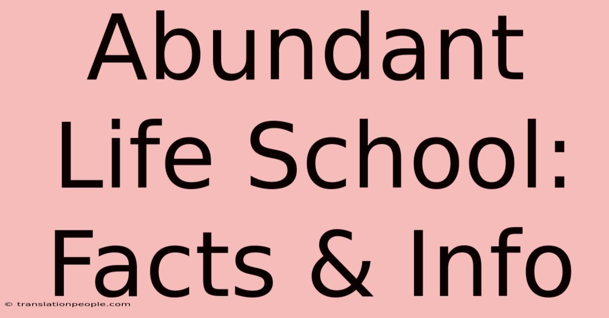 Abundant Life School: Facts & Info