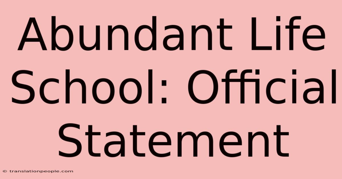 Abundant Life School: Official Statement