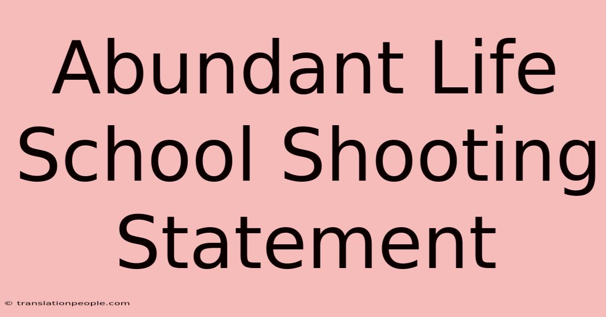 Abundant Life School Shooting Statement