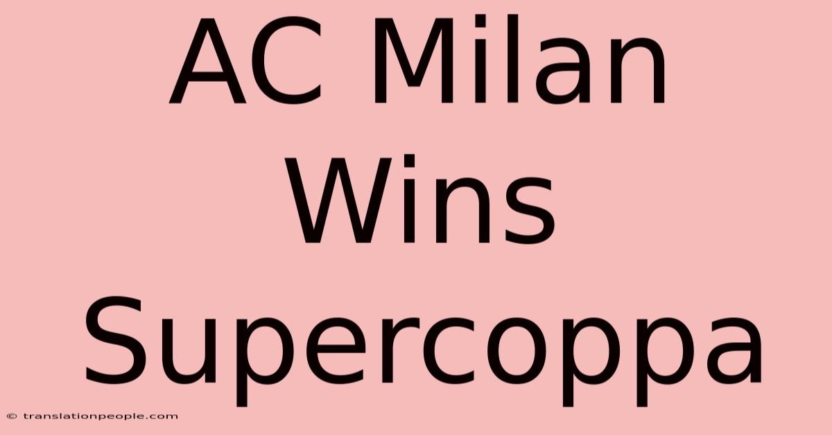 AC Milan Wins Supercoppa