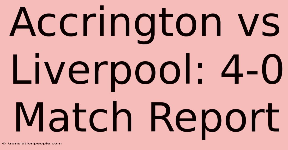 Accrington Vs Liverpool: 4-0 Match Report