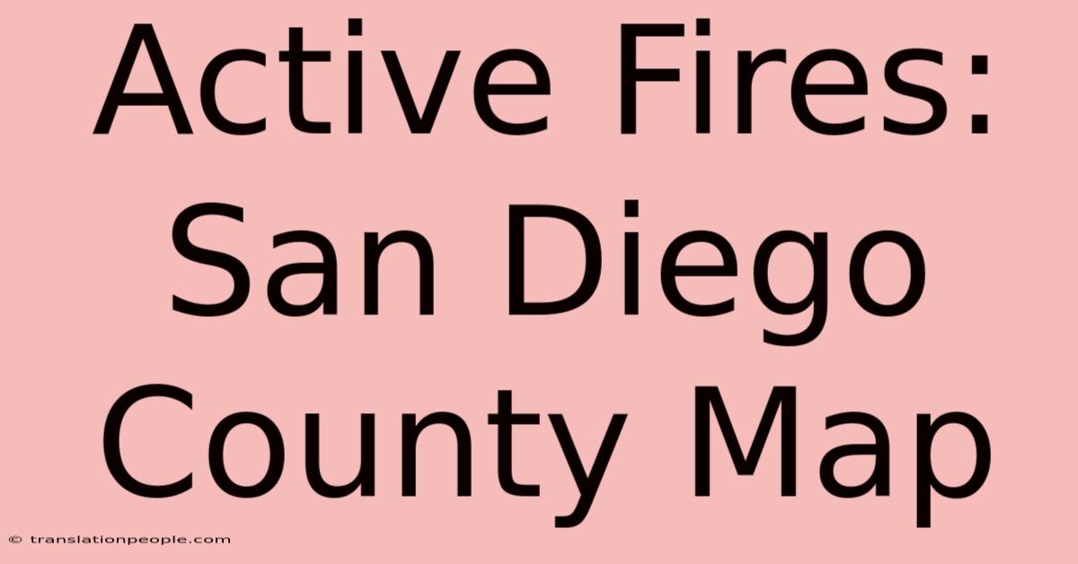 Active Fires: San Diego County Map