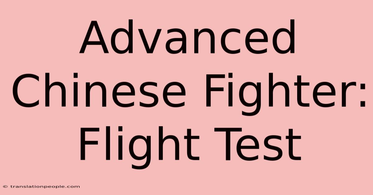 Advanced Chinese Fighter: Flight Test