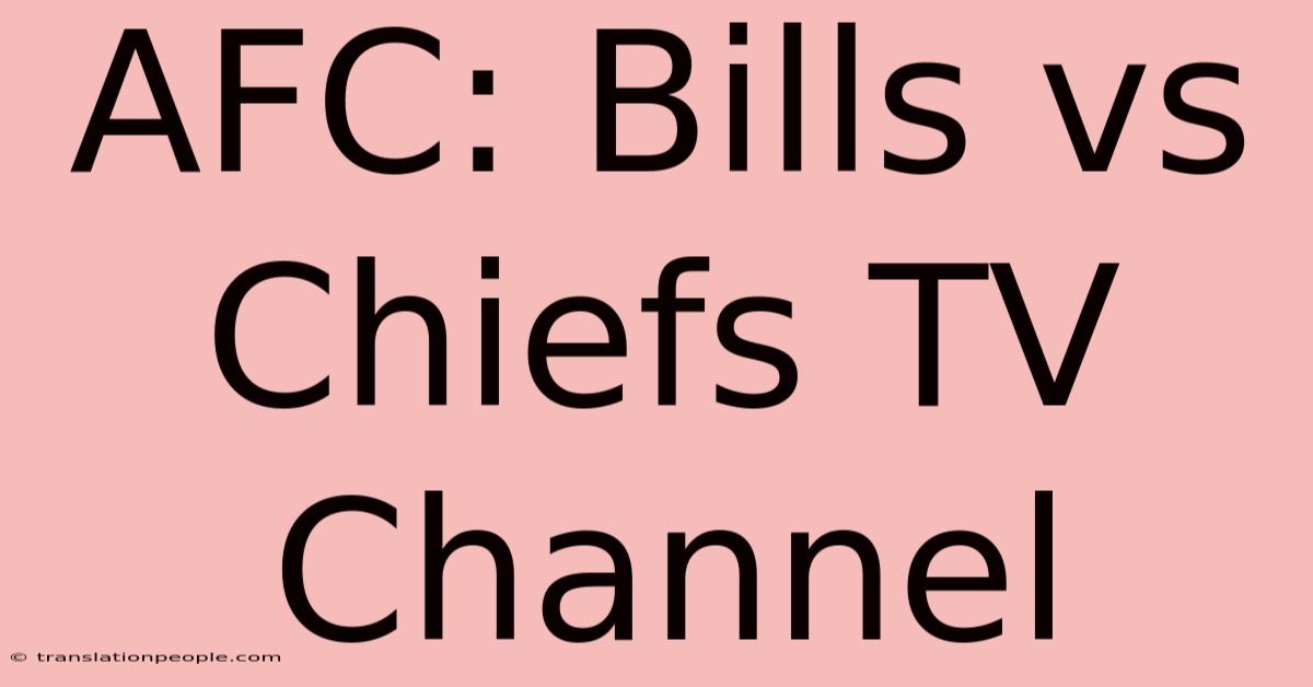 AFC: Bills Vs Chiefs TV Channel