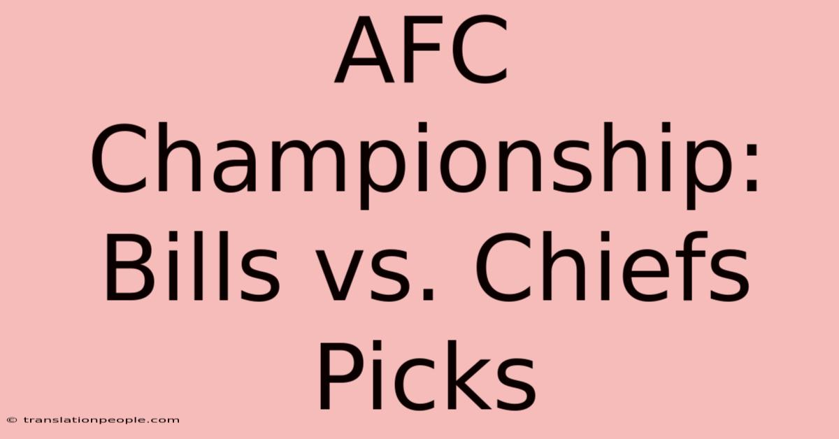 AFC Championship: Bills Vs. Chiefs Picks