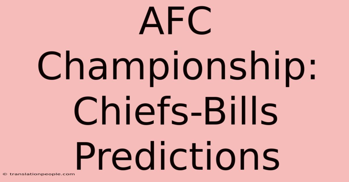 AFC Championship: Chiefs-Bills Predictions