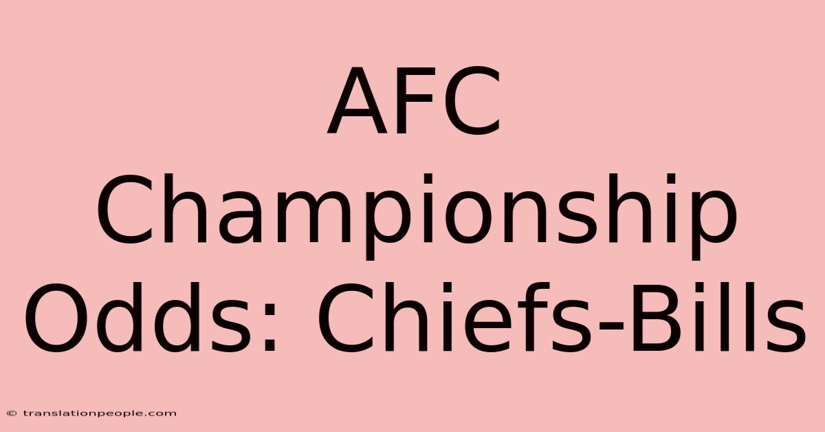 AFC Championship Odds: Chiefs-Bills