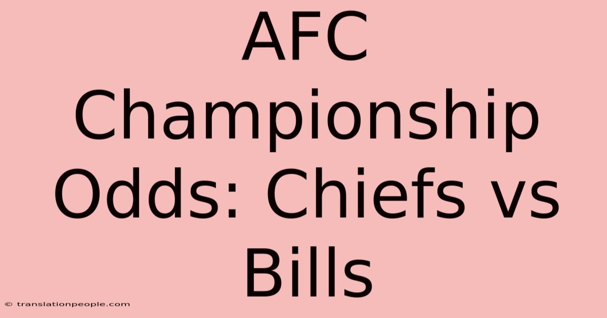 AFC Championship Odds: Chiefs Vs Bills