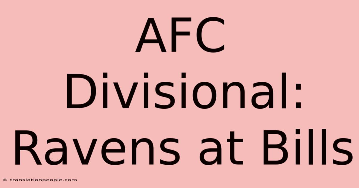 AFC Divisional: Ravens At Bills