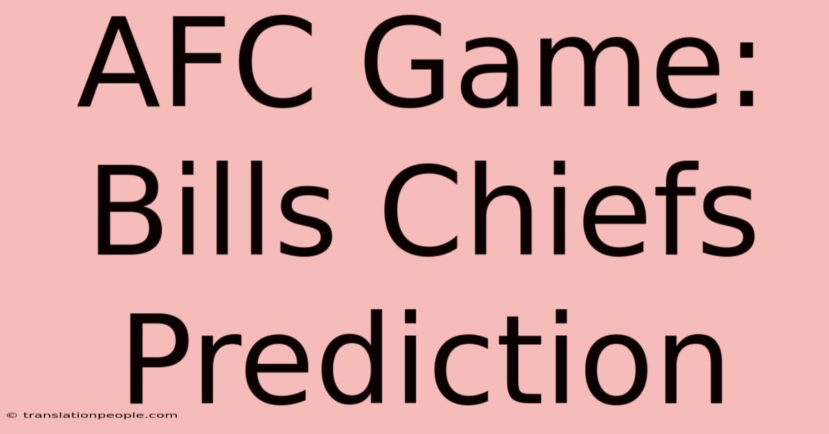 AFC Game: Bills Chiefs Prediction