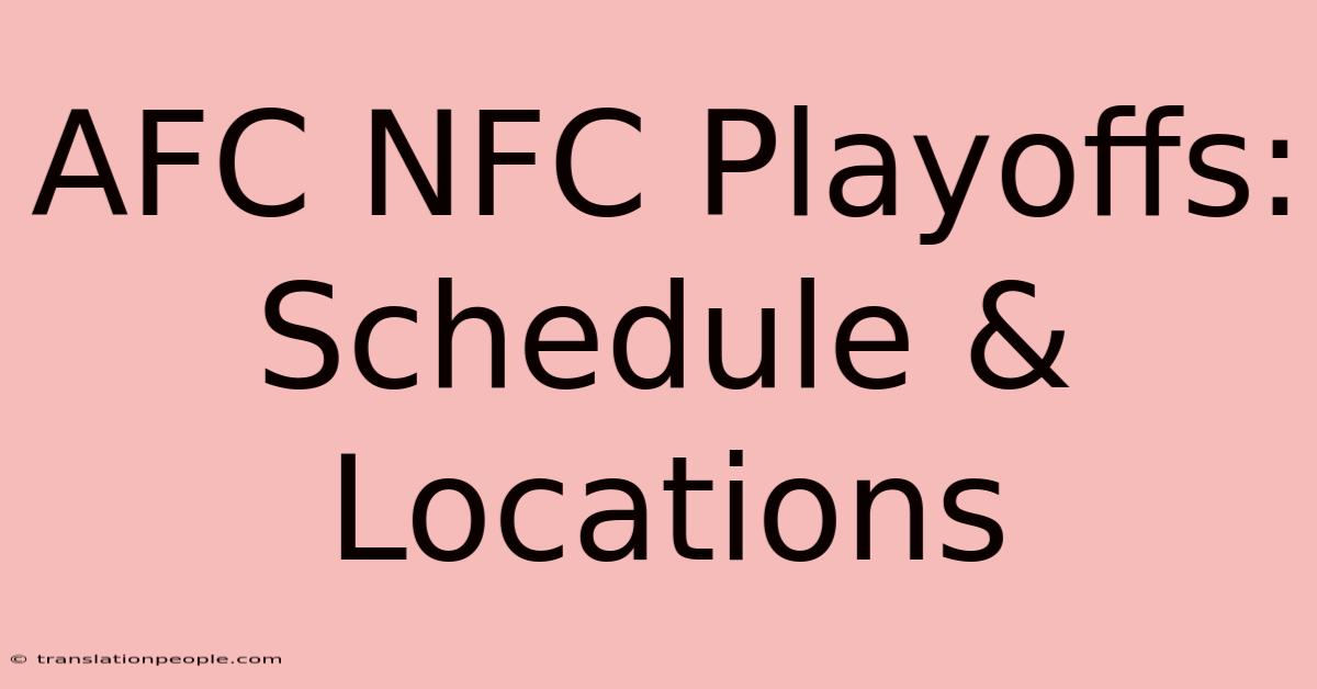 AFC NFC Playoffs: Schedule & Locations