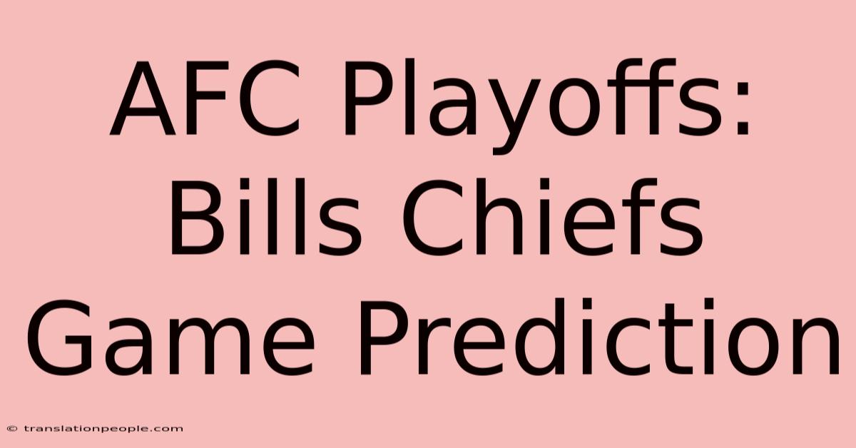 AFC Playoffs: Bills Chiefs Game Prediction