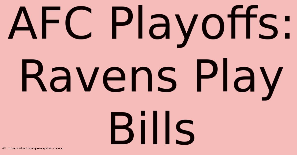 AFC Playoffs: Ravens Play Bills