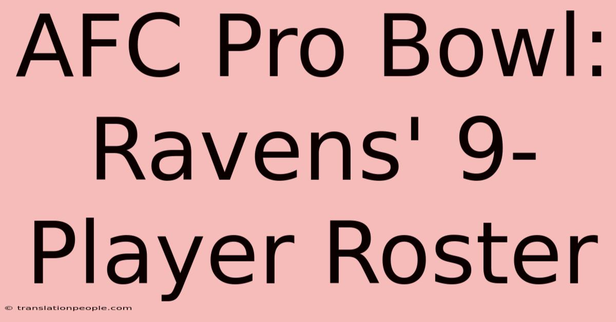 AFC Pro Bowl: Ravens' 9-Player Roster