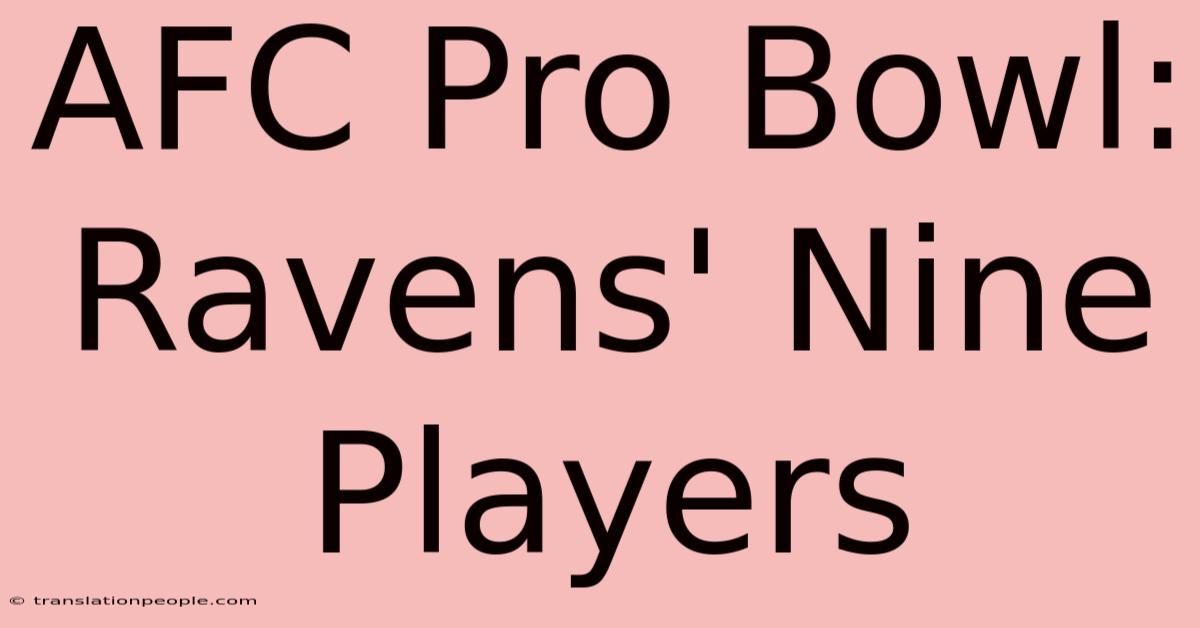 AFC Pro Bowl: Ravens' Nine Players