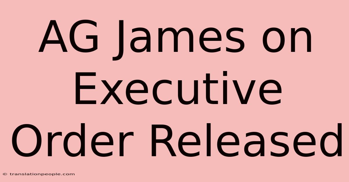 AG James On Executive Order Released