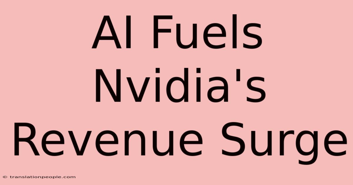 AI Fuels Nvidia's Revenue Surge