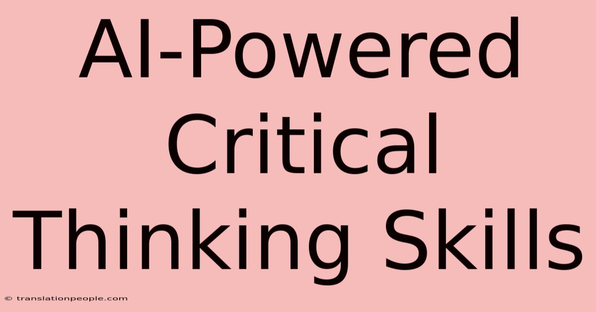 AI-Powered Critical Thinking Skills