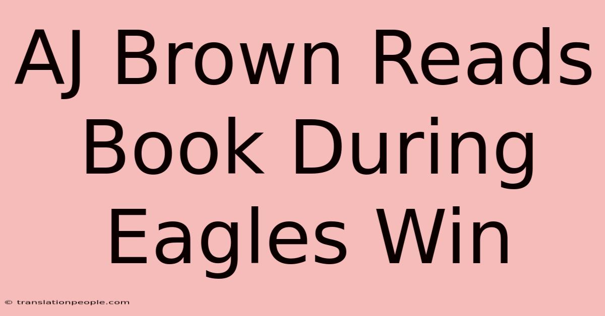 AJ Brown Reads Book During Eagles Win