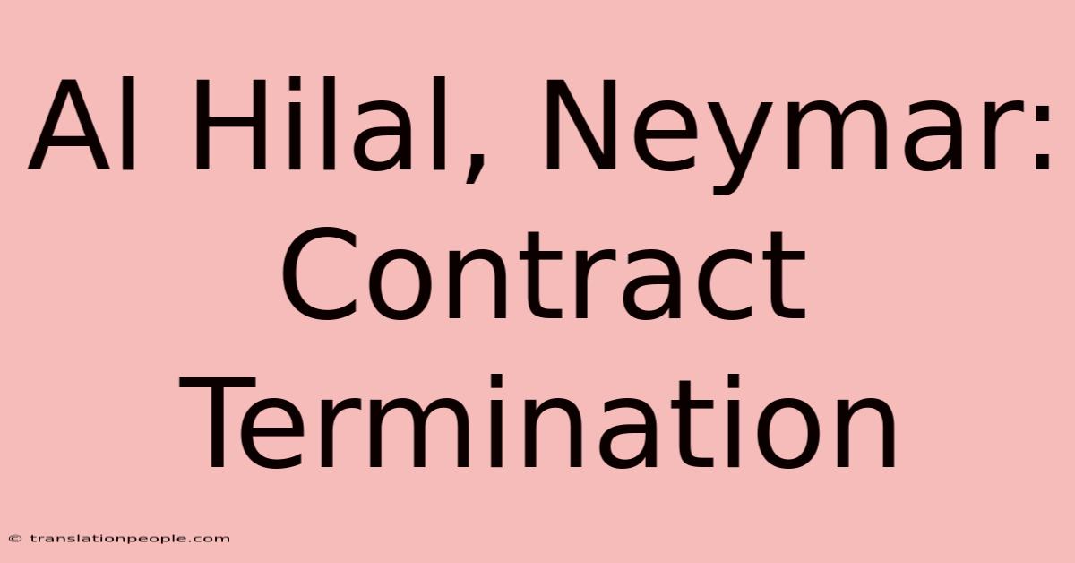 Al Hilal, Neymar: Contract Termination