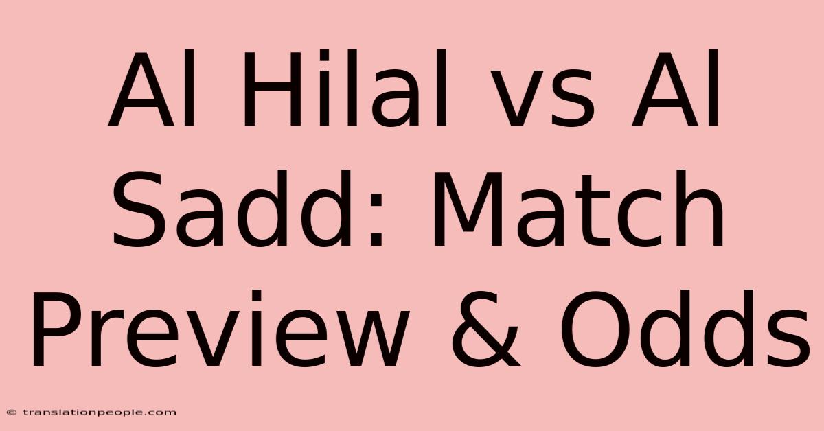 Al Hilal Vs Al Sadd: Match Preview & Odds