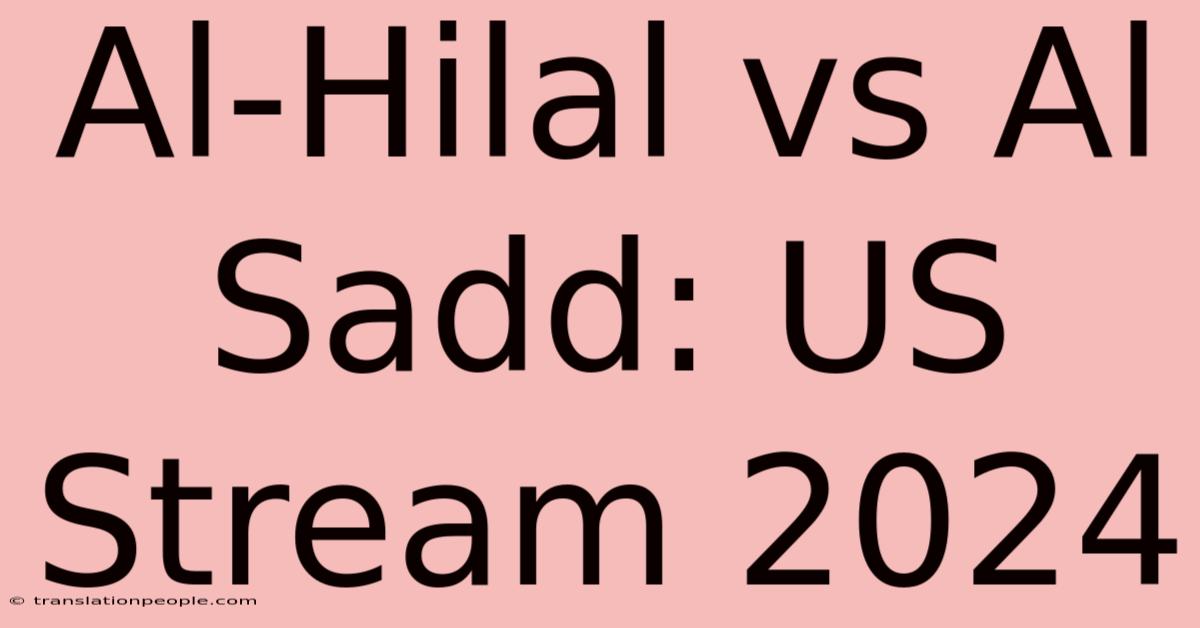 Al-Hilal Vs Al Sadd: US Stream 2024