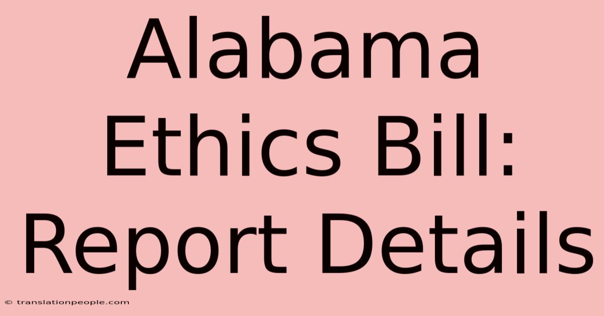 Alabama Ethics Bill: Report Details