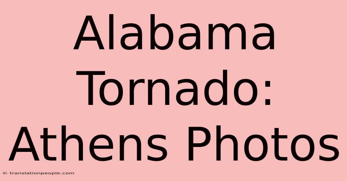 Alabama Tornado: Athens Photos