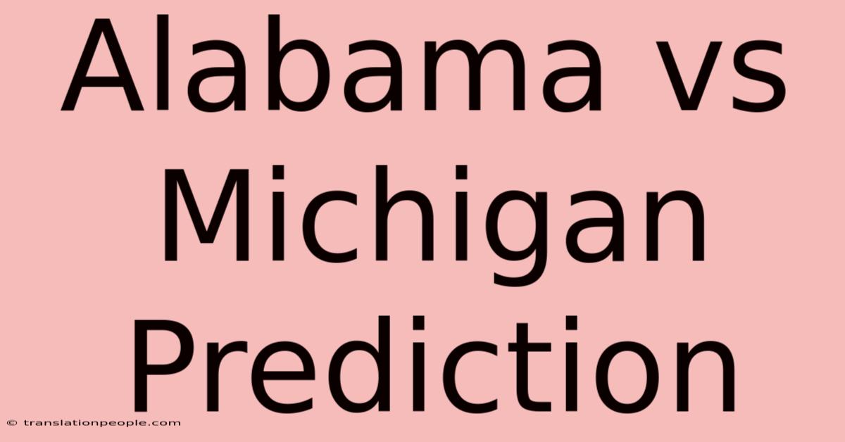 Alabama Vs Michigan Prediction