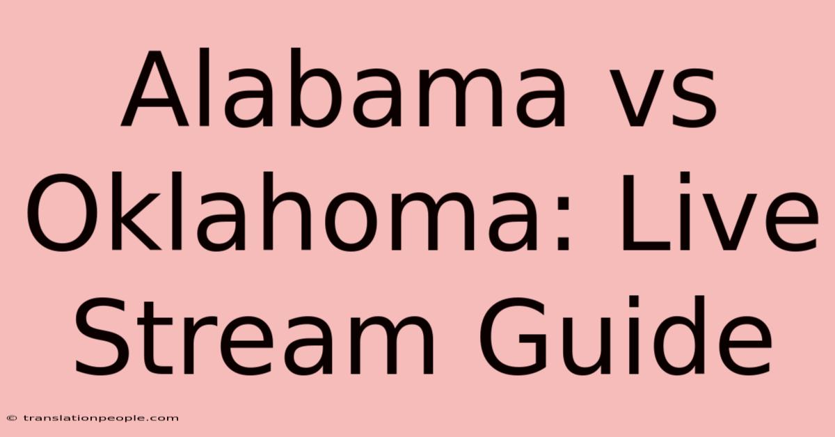 Alabama Vs Oklahoma: Live Stream Guide