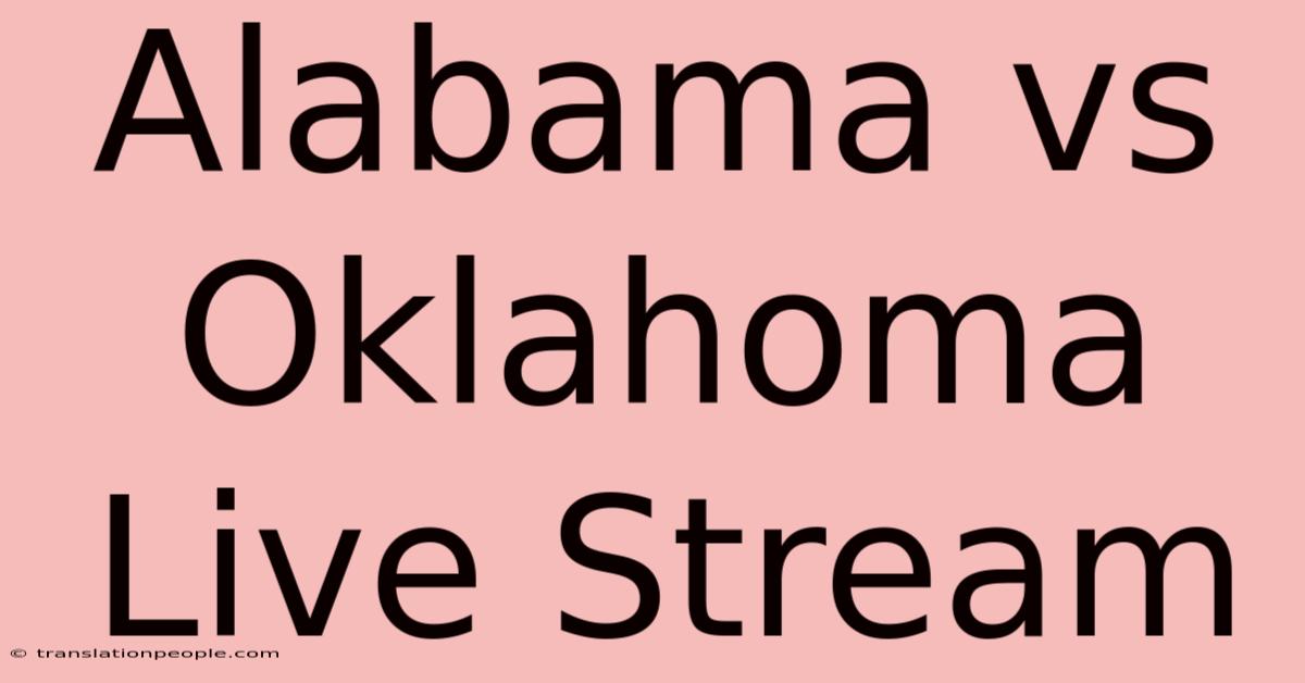 Alabama Vs Oklahoma Live Stream