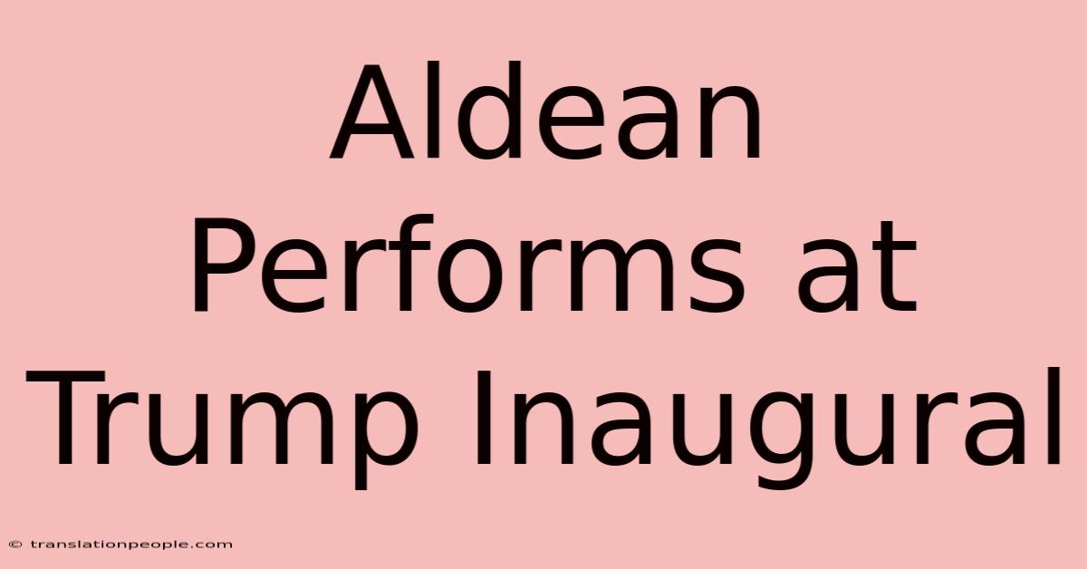 Aldean Performs At Trump Inaugural