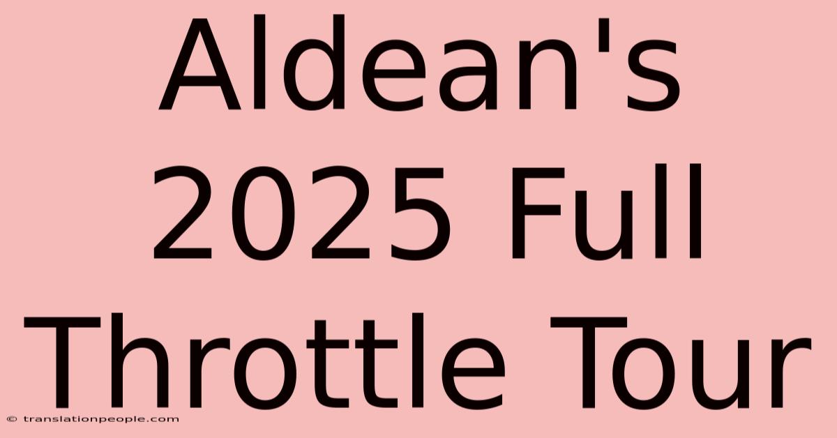 Aldean's 2025 Full Throttle Tour