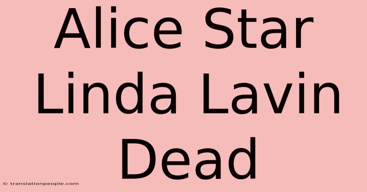 Alice Star Linda Lavin Dead