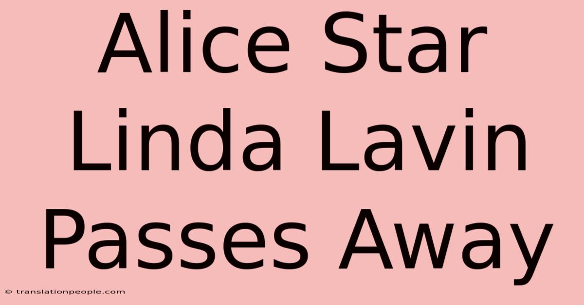 Alice Star Linda Lavin Passes Away