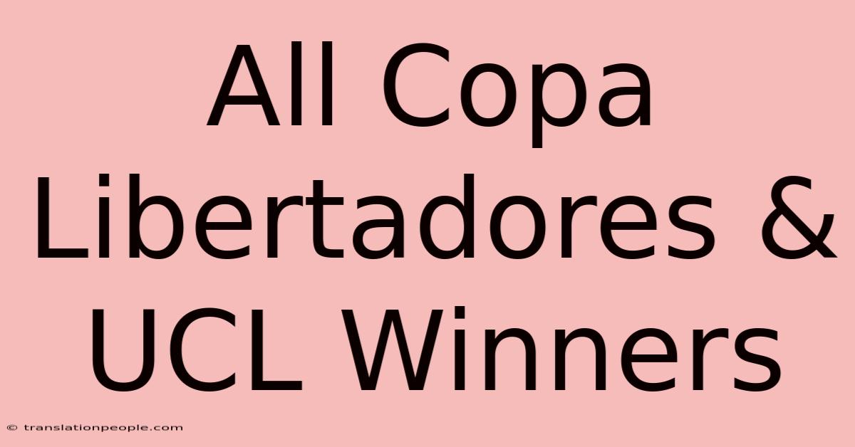 All Copa Libertadores & UCL Winners