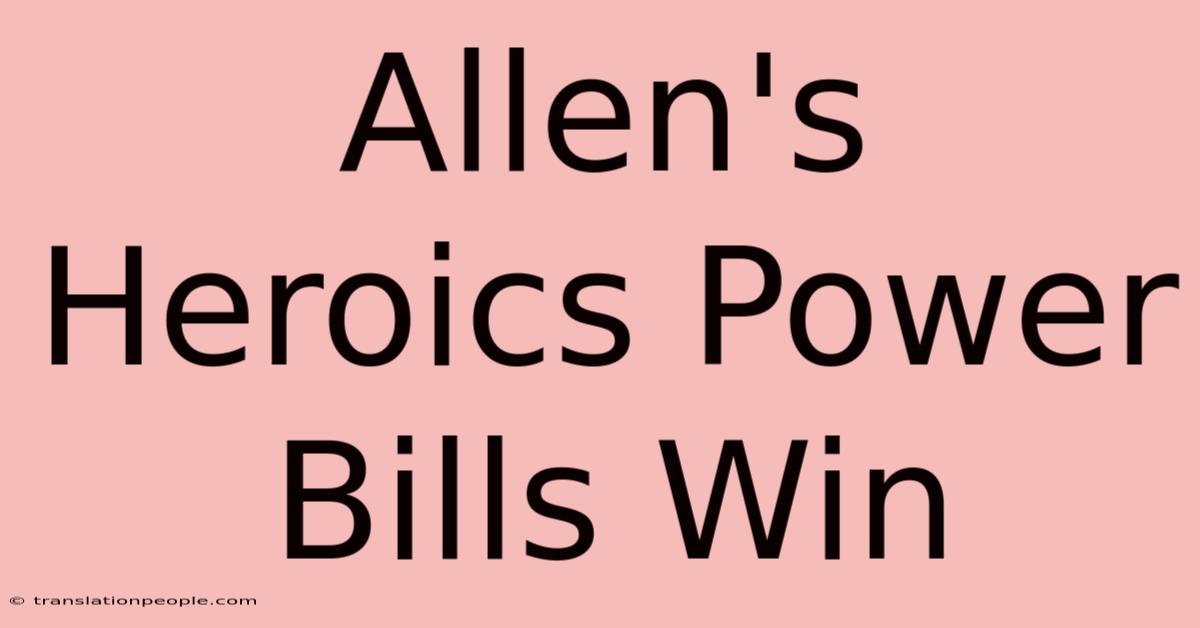 Allen's Heroics Power Bills Win