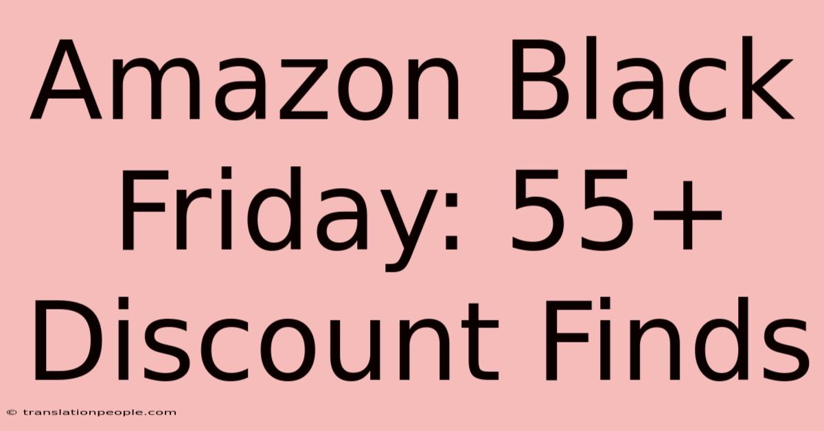 Amazon Black Friday: 55+ Discount Finds