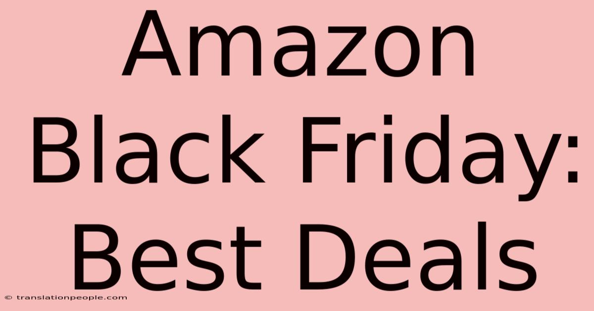 Amazon Black Friday: Best Deals