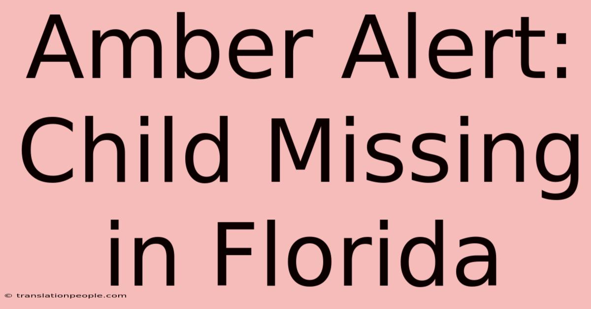 Amber Alert: Child Missing In Florida