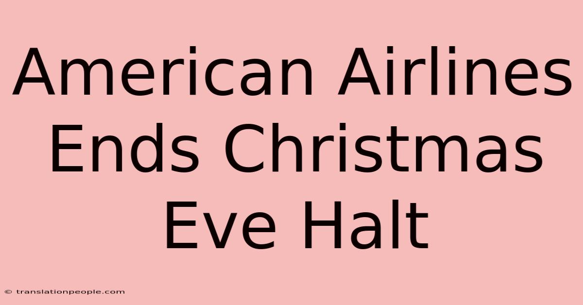 American Airlines Ends Christmas Eve Halt