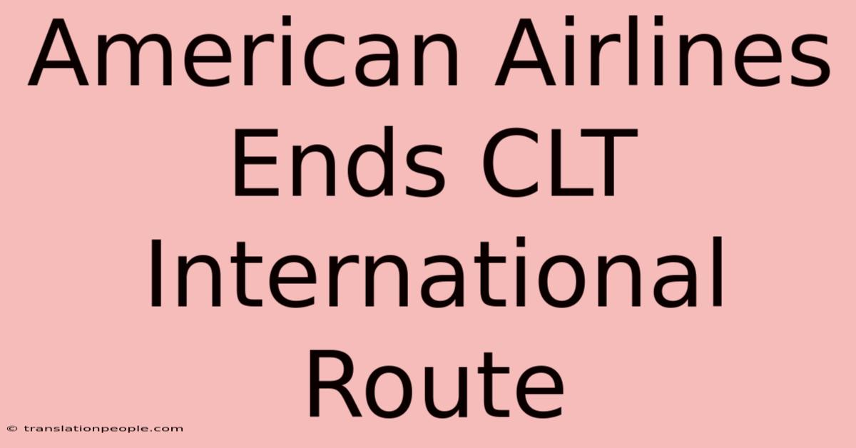 American Airlines Ends CLT International Route