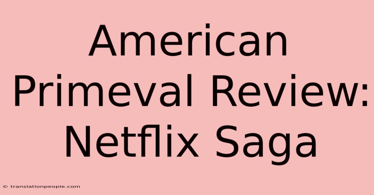 American Primeval Review: Netflix Saga