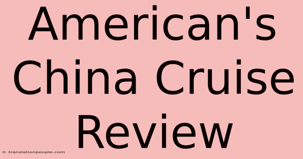 American's China Cruise Review