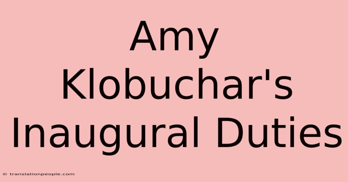 Amy Klobuchar's Inaugural Duties