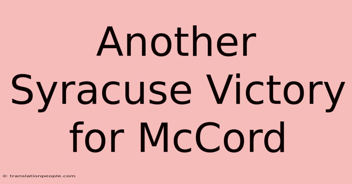 Another Syracuse Victory For McCord