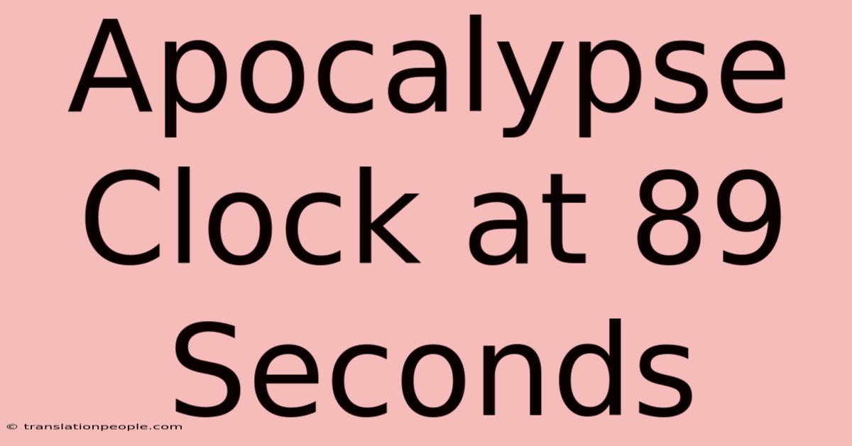 Apocalypse Clock At 89 Seconds